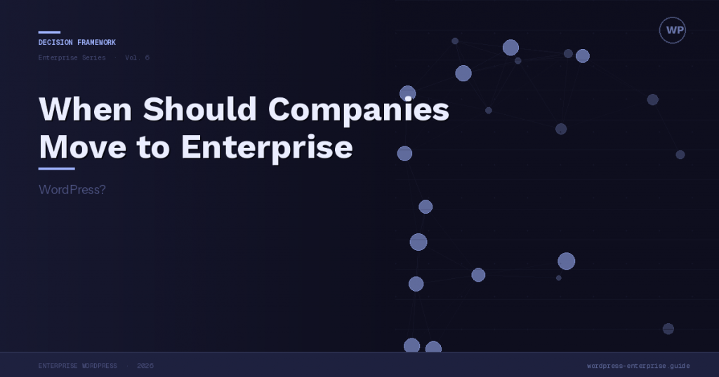 When Should Companies Move to Enterprise WordPress