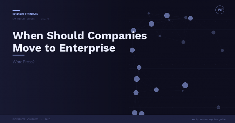When Should Companies Move to Enterprise WordPress