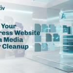 7 Signs Your WordPress Website Needs a Media Library Cleanup