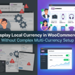 How to Display Local Currency in WooCommerce Without Complex Multi-Currency Setup