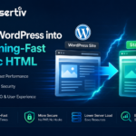 How to Turn Your WordPress Website into a Lightning-Fast Static HTML Website