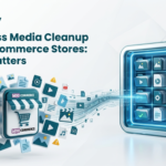 WordPress Media Cleanup for WooCommerce Stores: Why It Matters