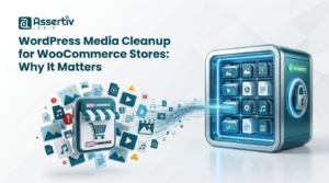 WordPress Media Cleanup for WooCommerce Stores Why It Matters