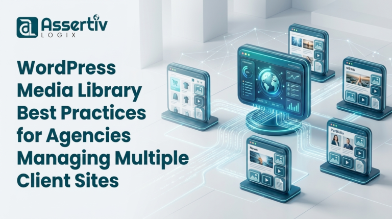 WordPress Media Library Best Practices for Agencies Managing Multiple Client Sites