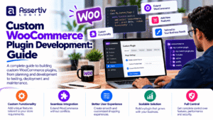 Custom WooCommerce Plugin Development: Complete Guide